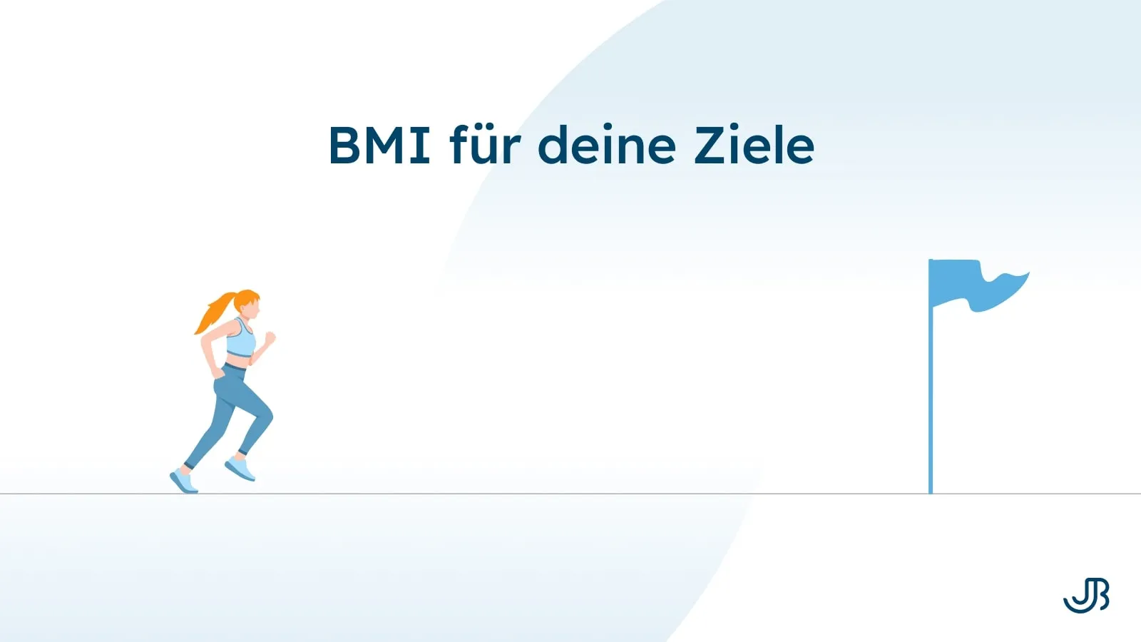 Illustration einer Frau, die auf eine Zielflagge zuläuft, mit dem Titel 'BMI für deine Ziele'. Jan Bahmann gibt Tipps zur BMI-Berechnung und Zielerreichung.